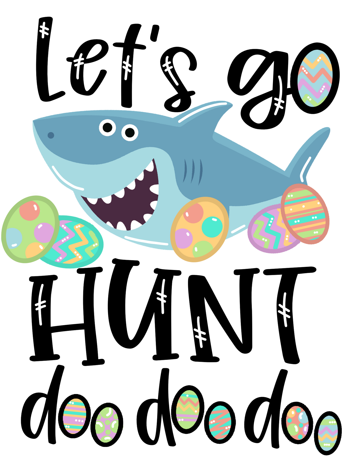 Let's Go Hunt SharkDesign Transfer
