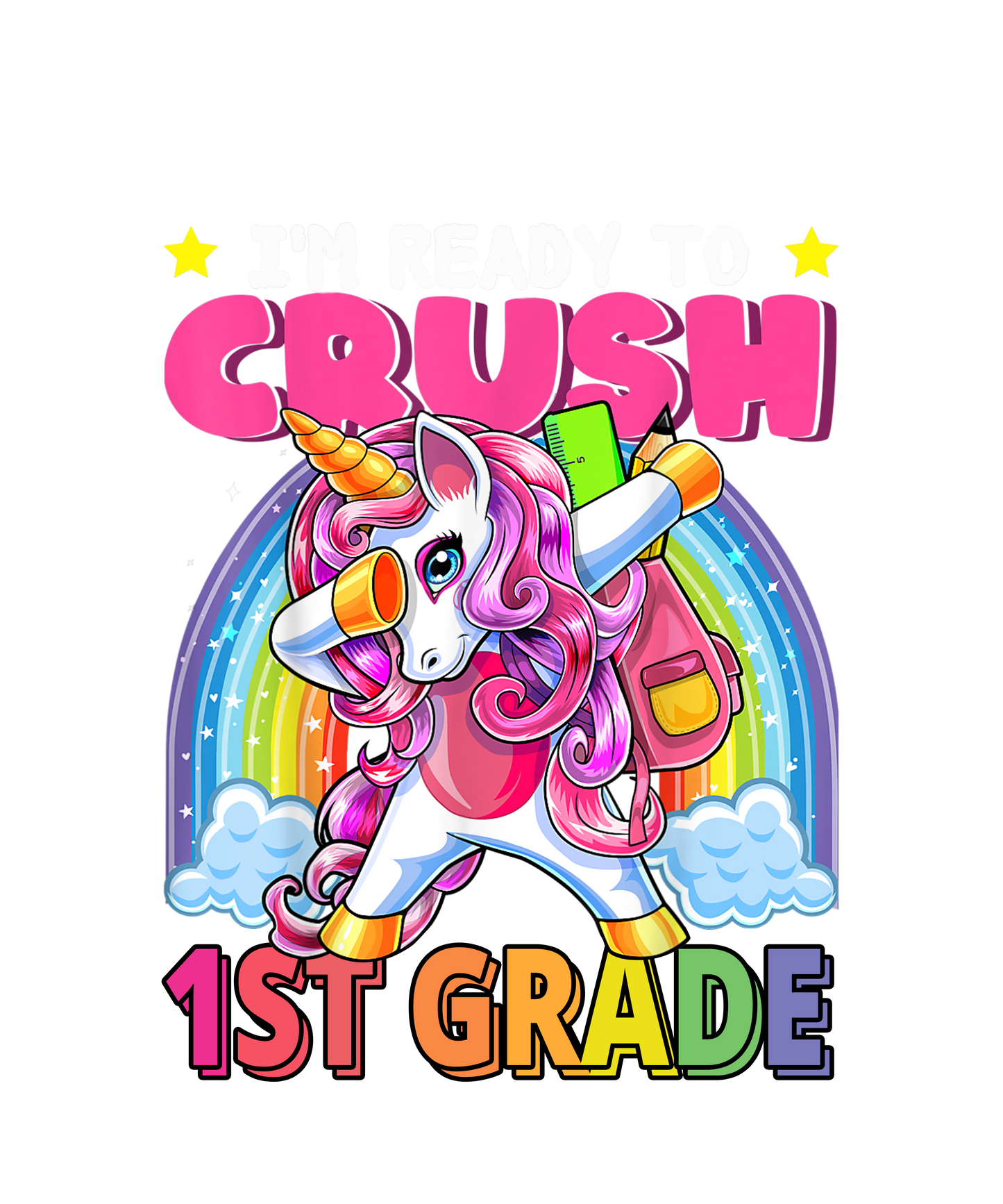 Ready to Crush 1st Grade Unicorn Design Transfer