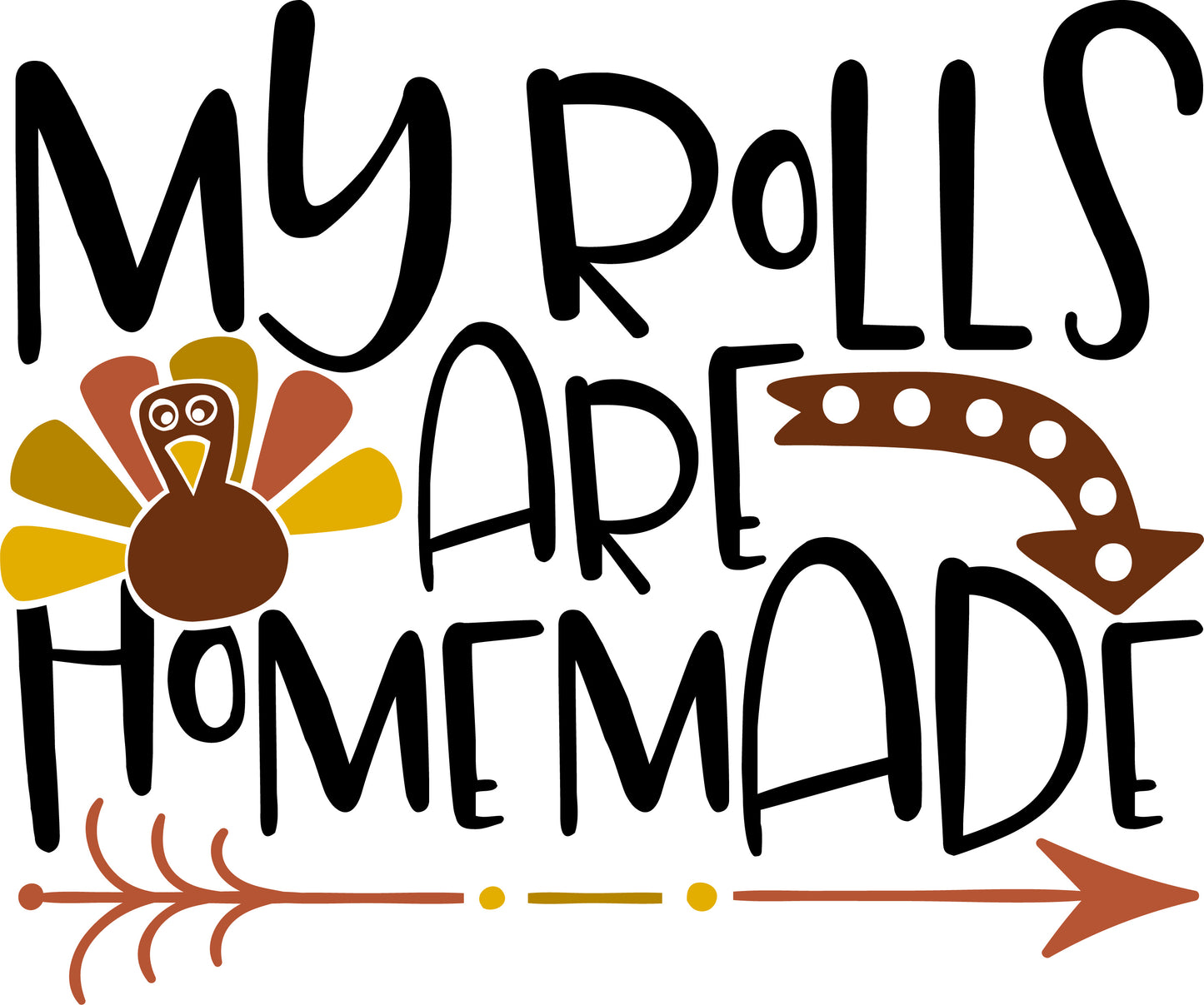 My Rolls Are HomemadeDesign Transfer