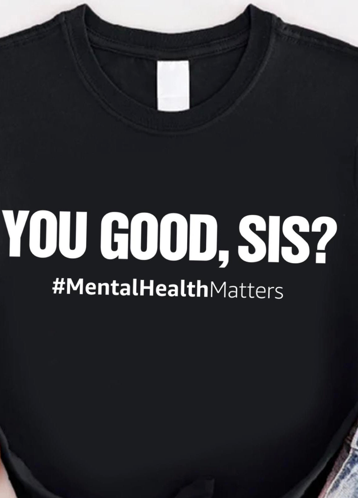 Mental Health Shirt You Good Sis Mental Health Matters 