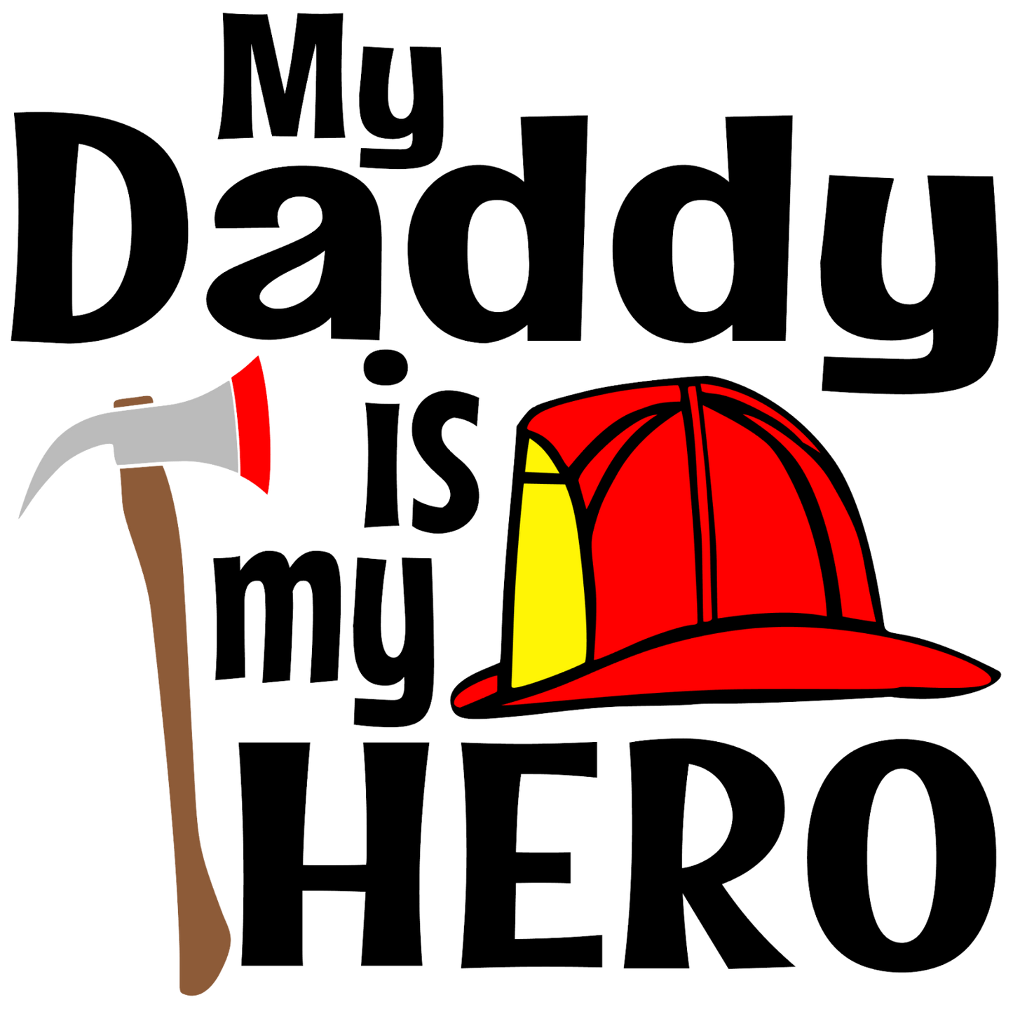 My Daddy is my Hero Design Transfer