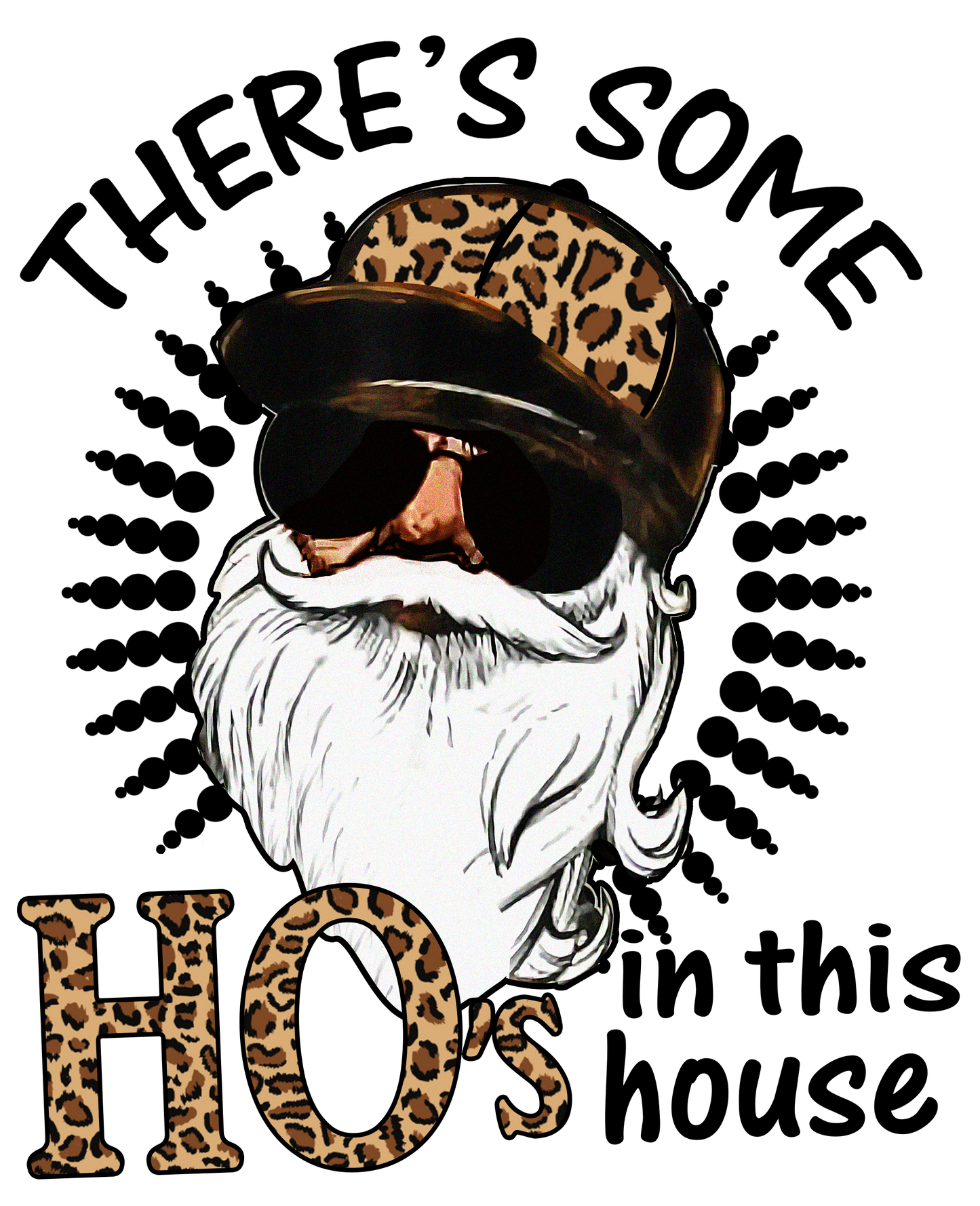 There's Some Ho's in this House-CheetahDesign Transfer