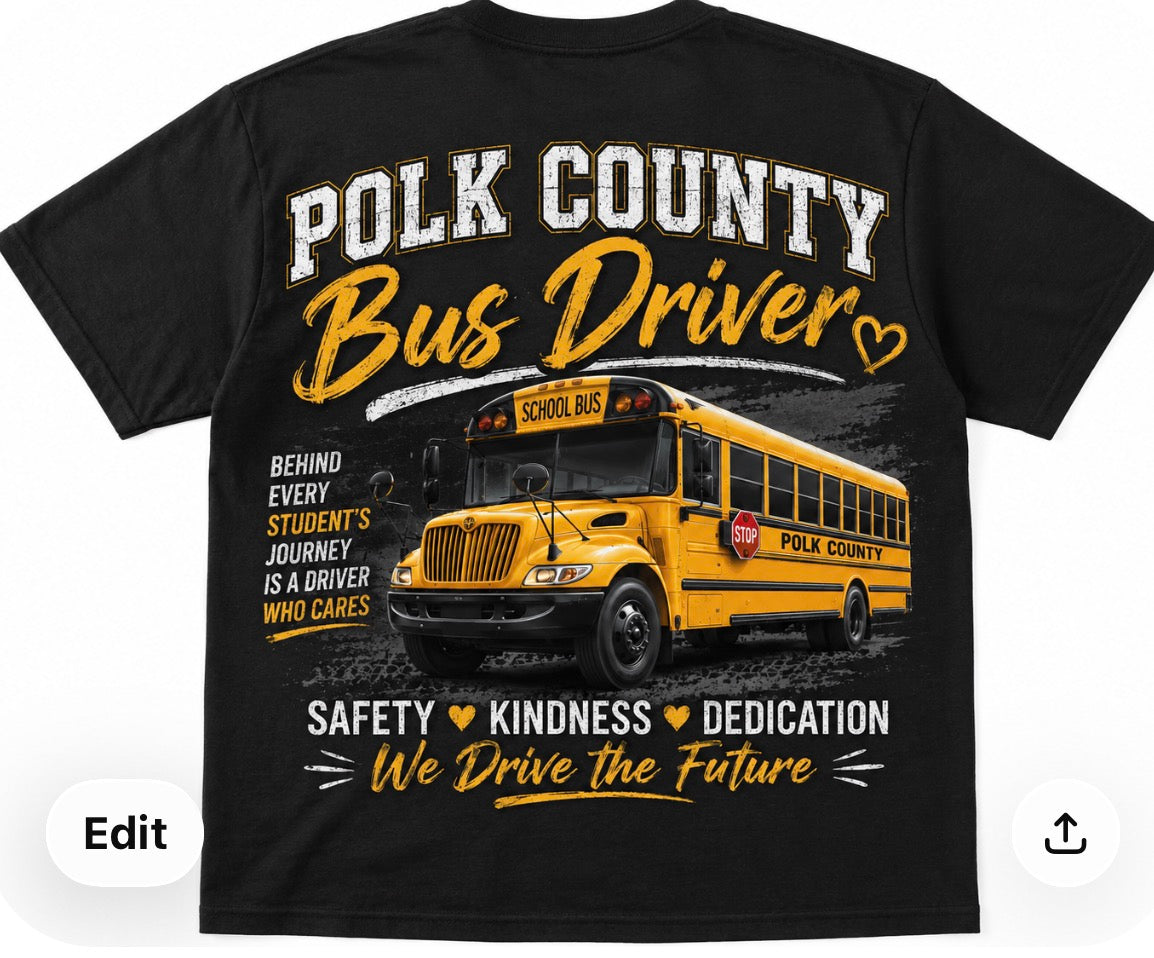 Bus Driver shirts- put school/county in notes