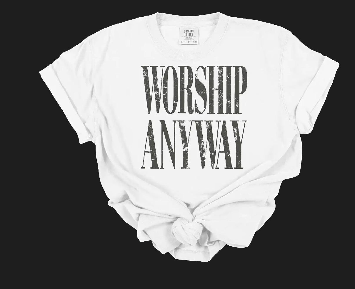 Worship Anyway