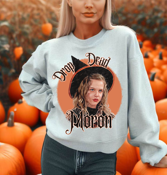 Drop Dead Moron DTG Shirt