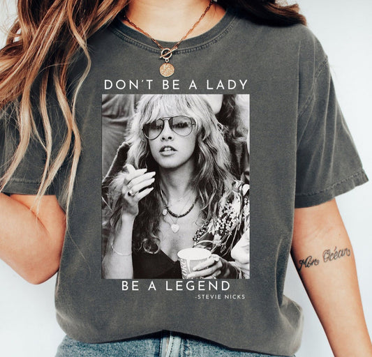 Don’t be a lady.. Be a legend