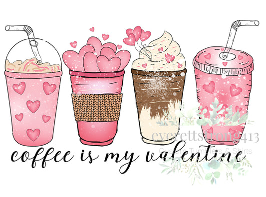 Coffee is my Valentine Design Transfer