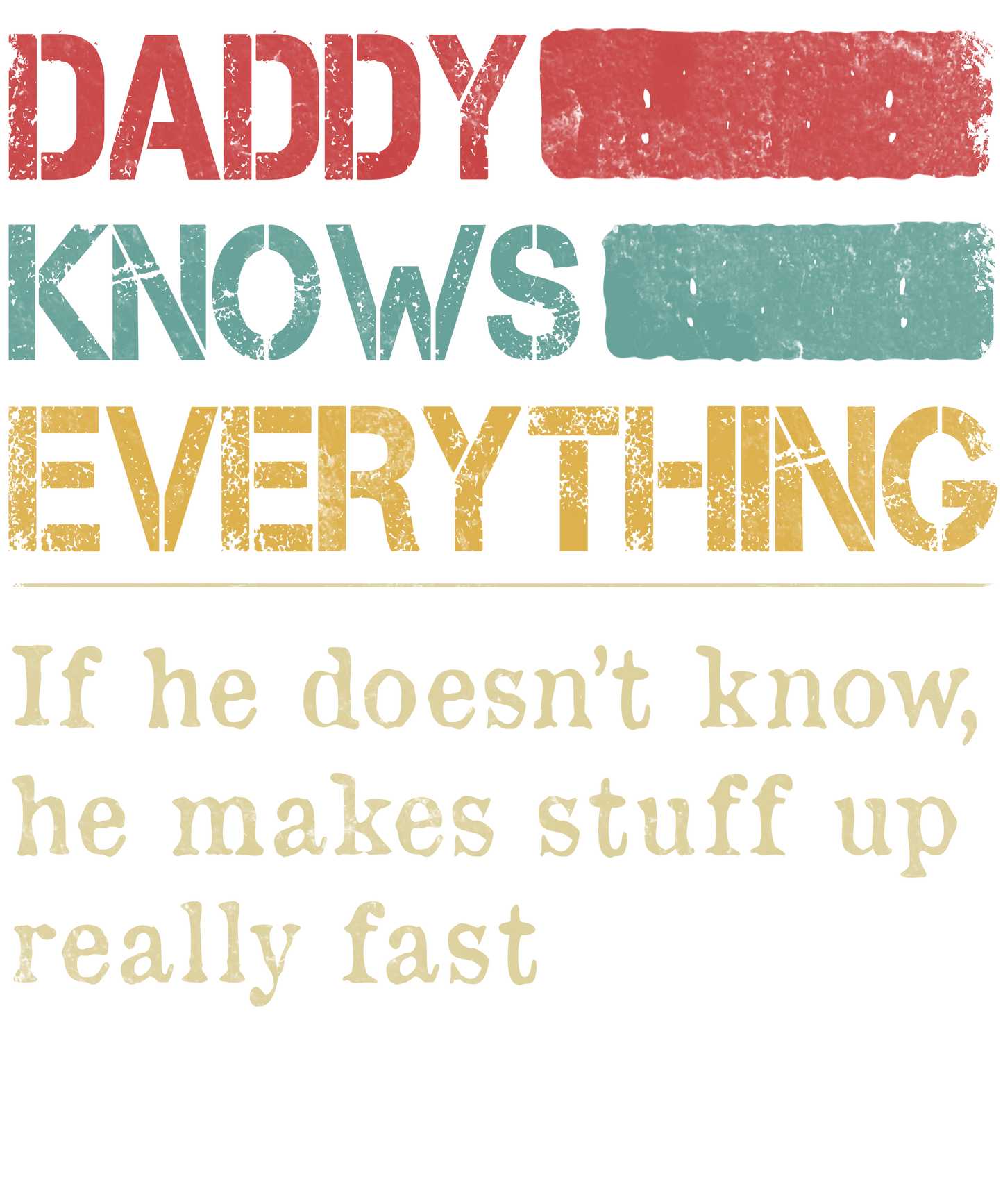 Dad Knows Everything Design Transfer