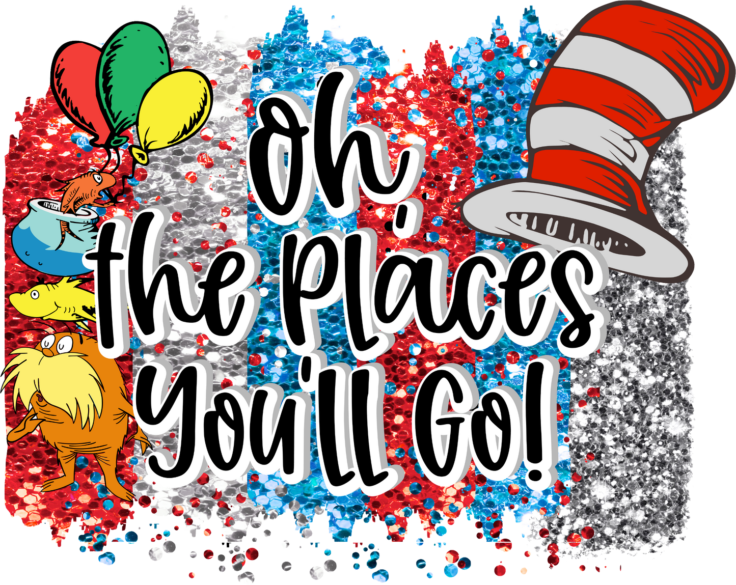 Dr. Suess oh, the places you'll go Design Transfer