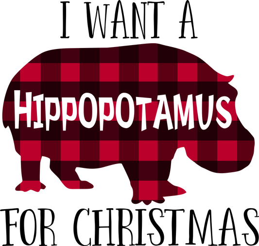 I Want A Hippopotamus For ChristmasDesign Transfer