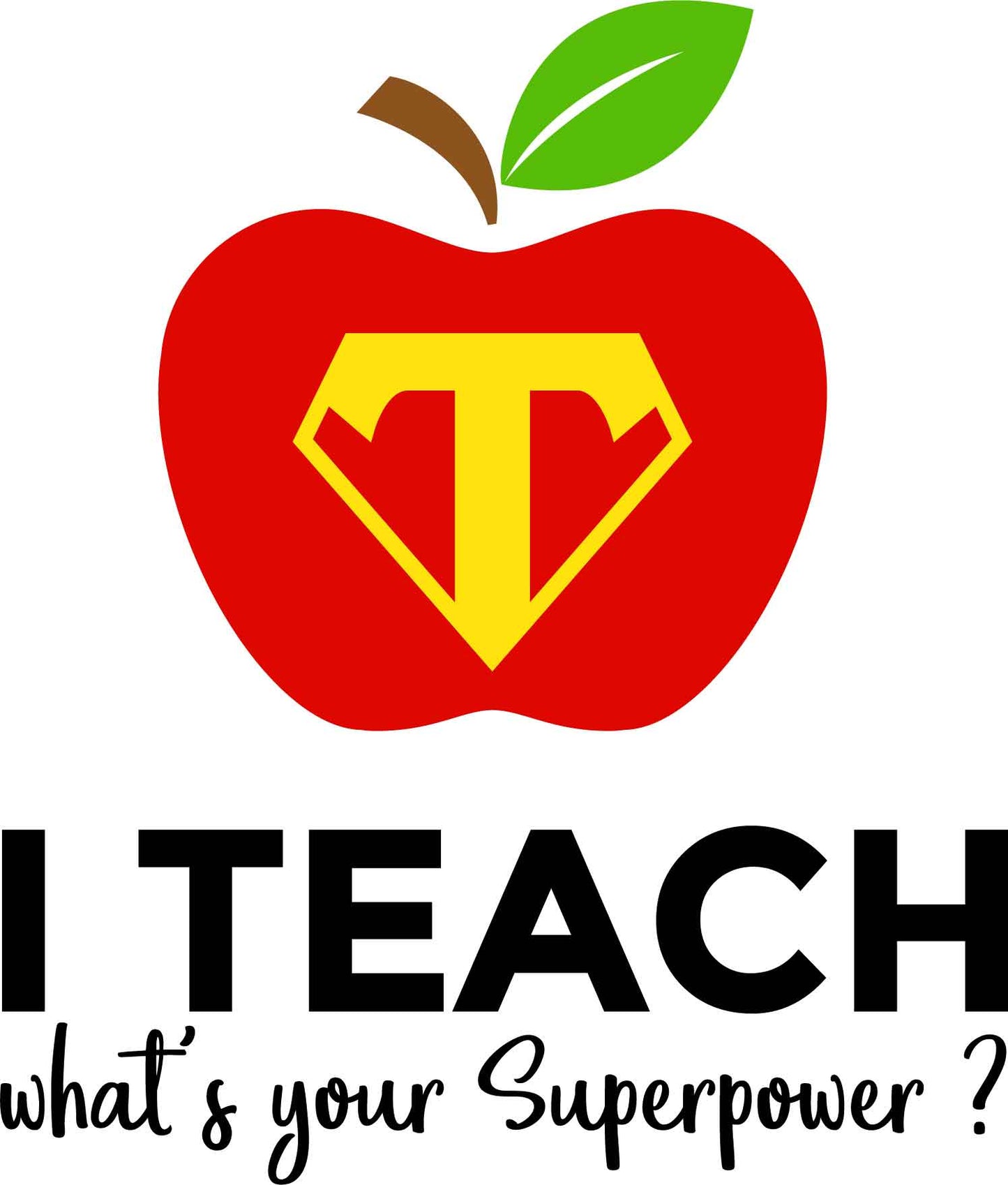 I Teach, What's your Superpower Design Transfer