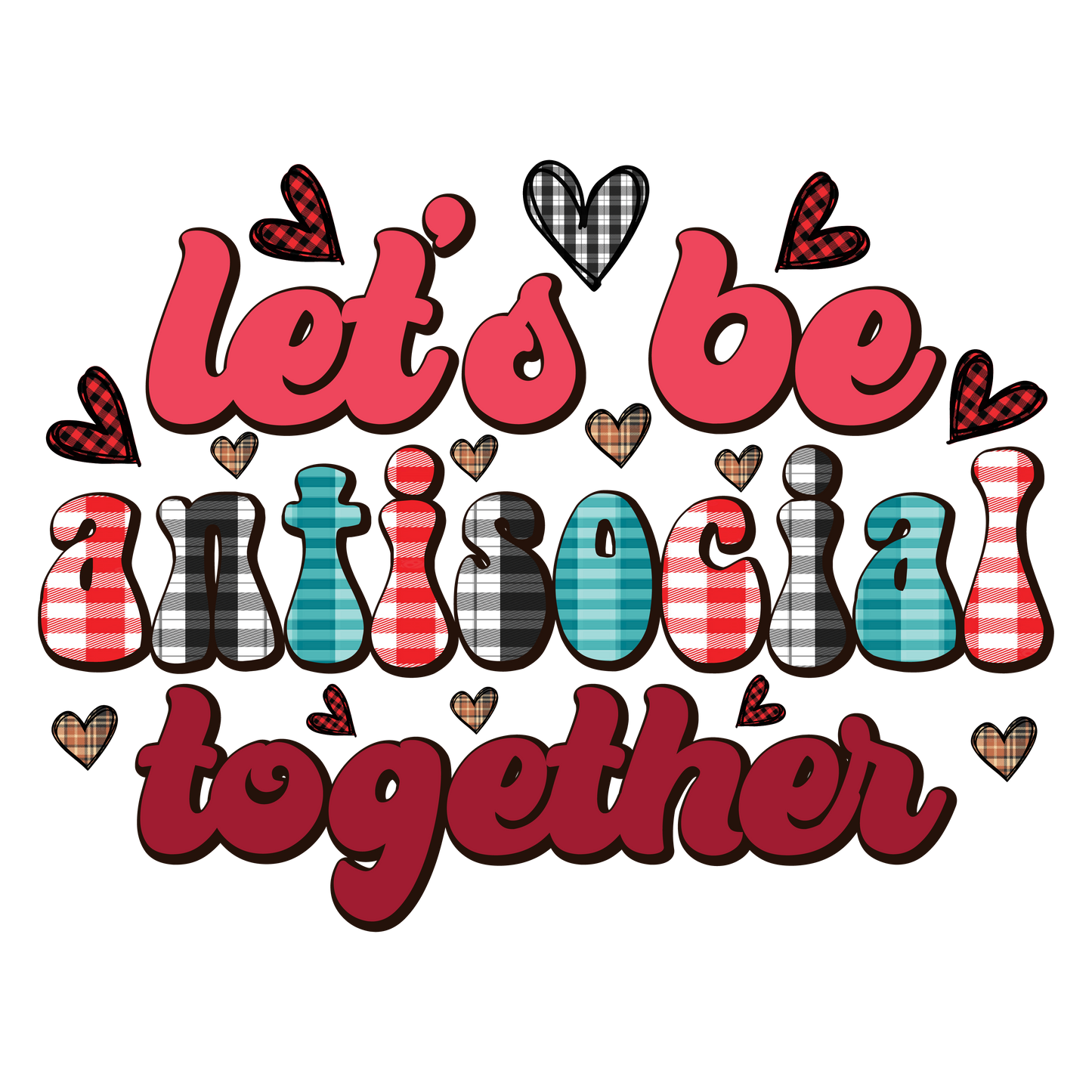 Let's Be Antisocial Together Valentine Design Transfer