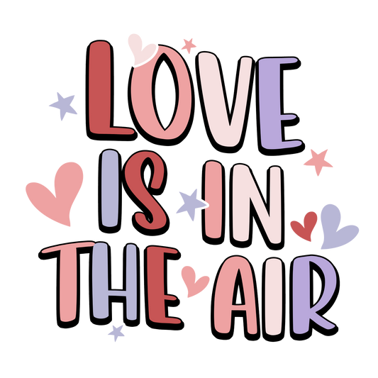 Love is in the Air Valentine Design Transfer