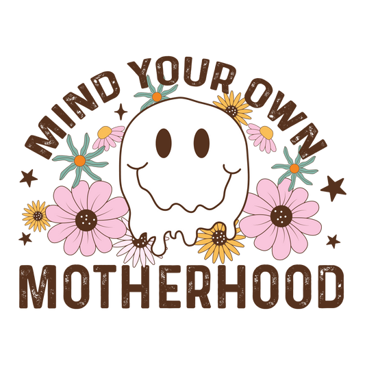 Mind Your Own Motherhood Droopy Smiley Face Design Transfer