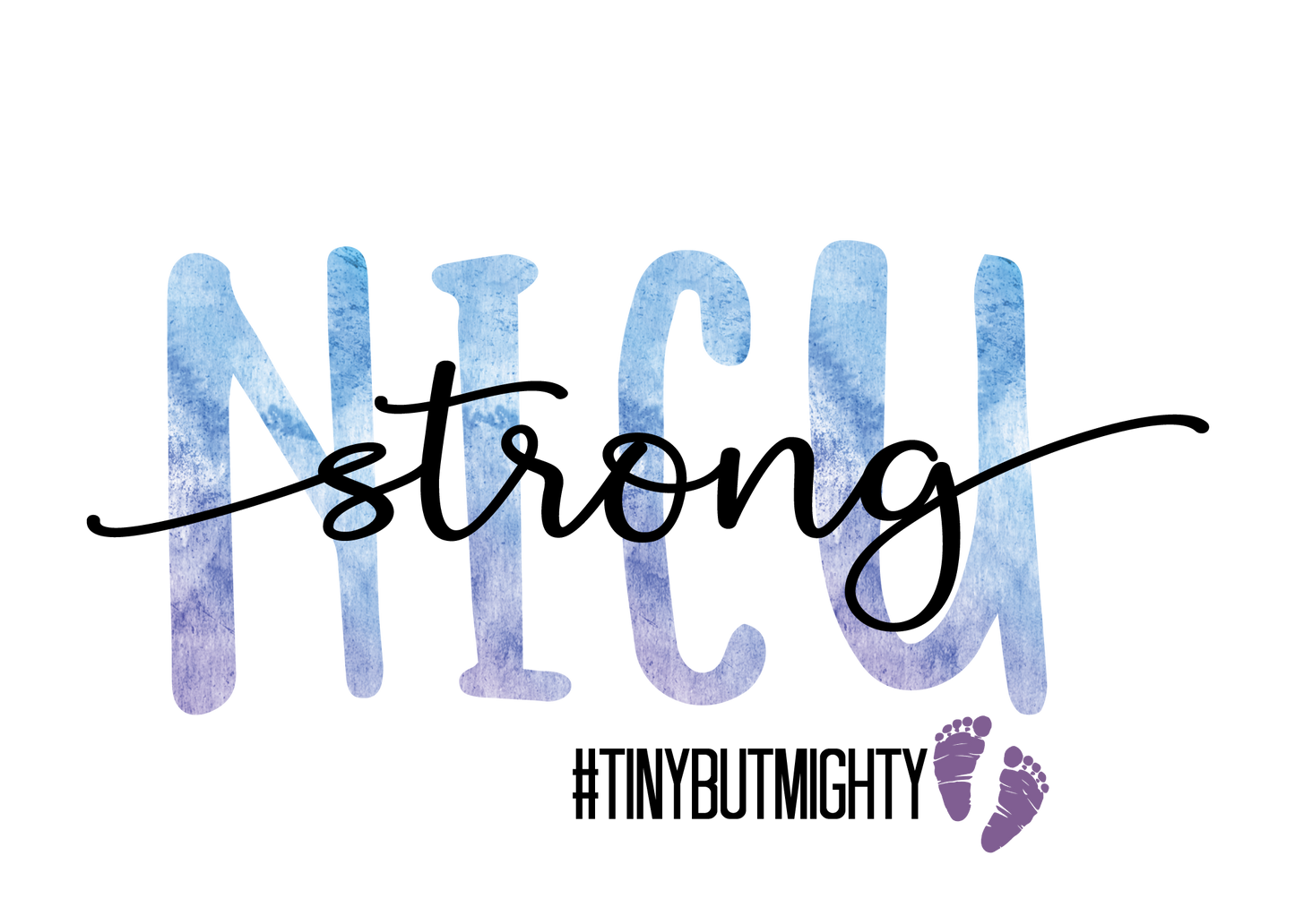 NICU Strong Watercolor Design Transfer