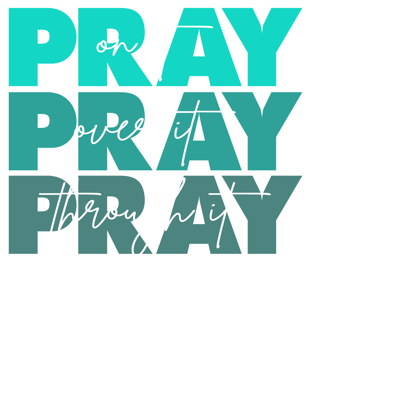 Pray On it Design Transfer