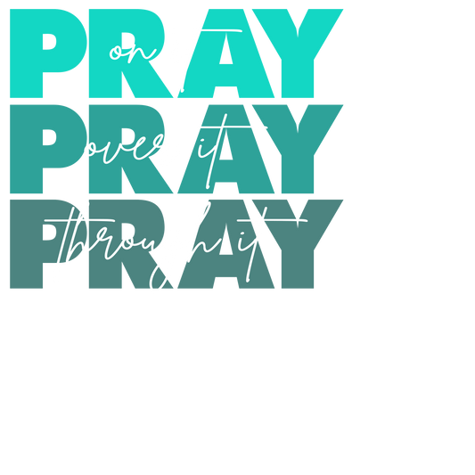 Pray On it Design Transfer