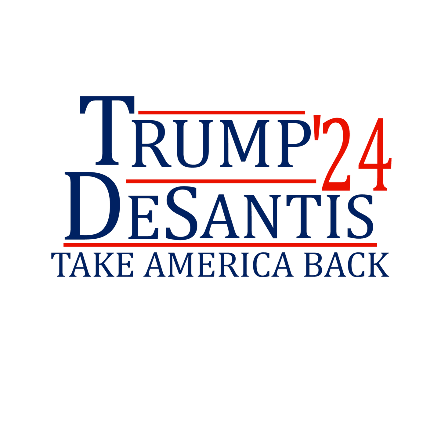 Trump DeSantis 24 Take America Back Design Transfer