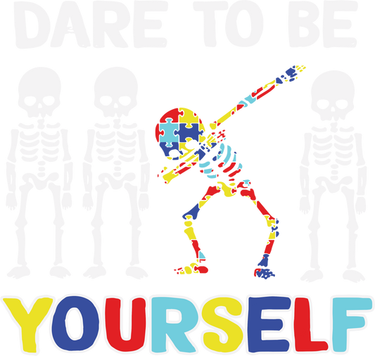 Dare to be YourselfDesign Transfer