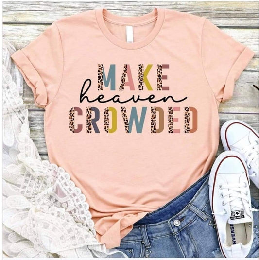 Make Heaven Crowded T-Shirt