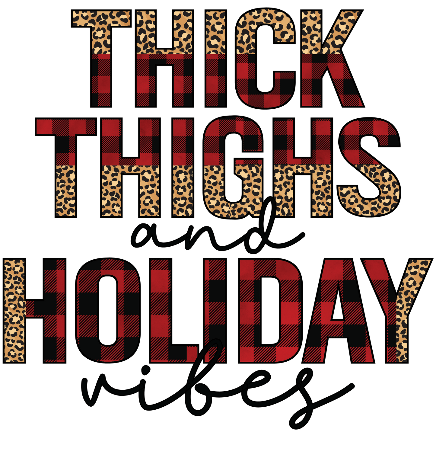 Thick Thighs Holiday Vibes